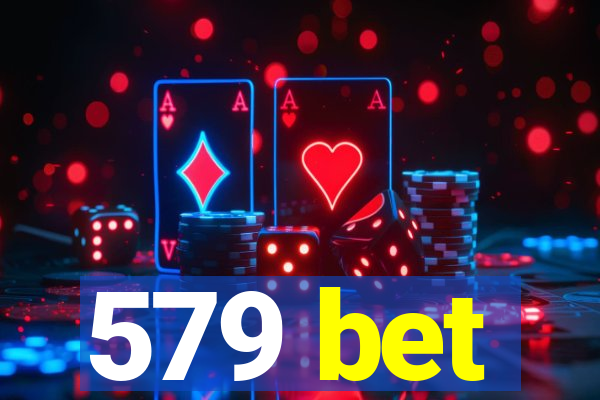 579 bet